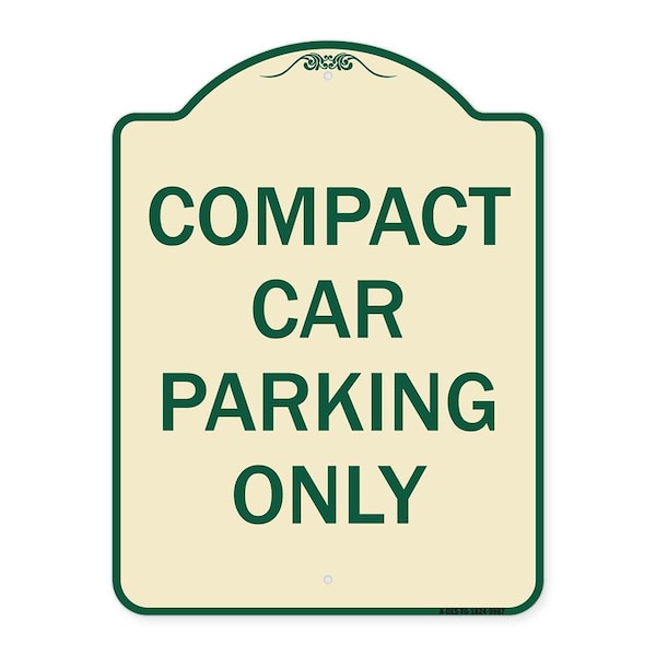 Designer Series-Compact Car Parking Only Tan & Green Heavy-Gauge Aluminum, 24" x 18", TG-1824-9987